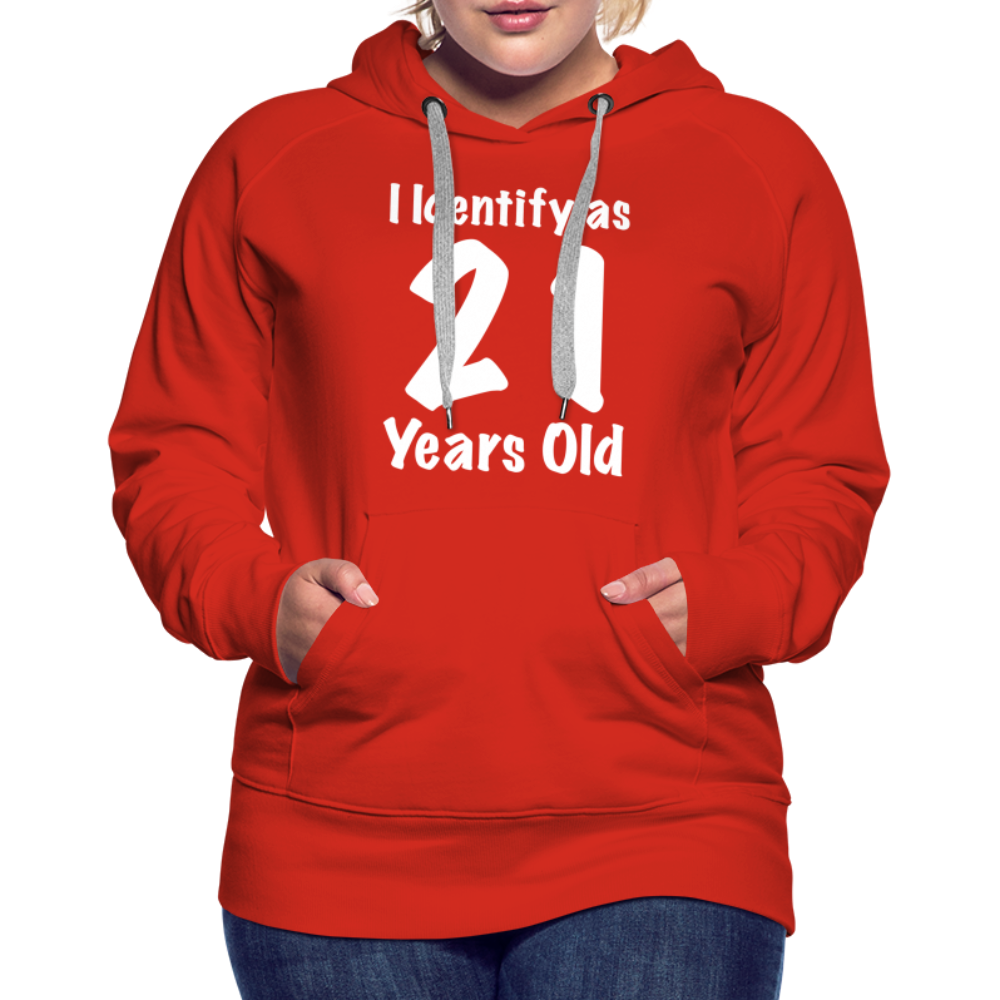 I Identify as 21 Years Old Women’s Premium Hoodie (Birthday Gift Idea) - red