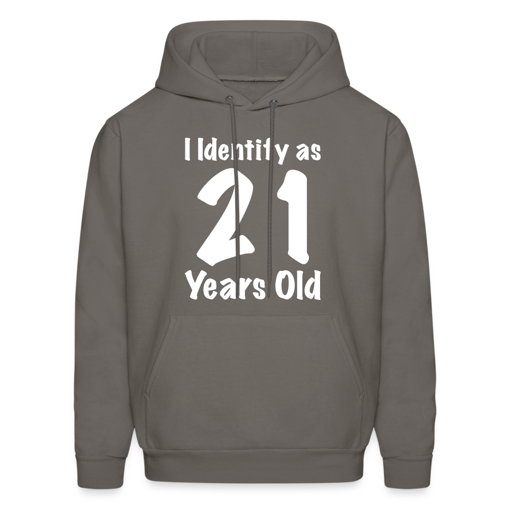 I Identify as 21 Years Old Hoodie (Birthday Gift Idea) - asphalt gray