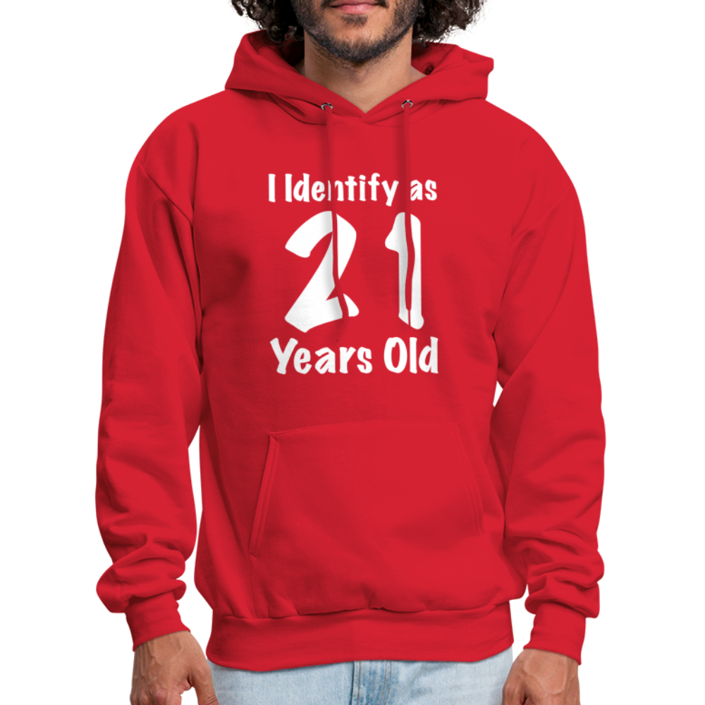 I Identify as 21 Years Old Hoodie (Birthday Gift Idea) - red