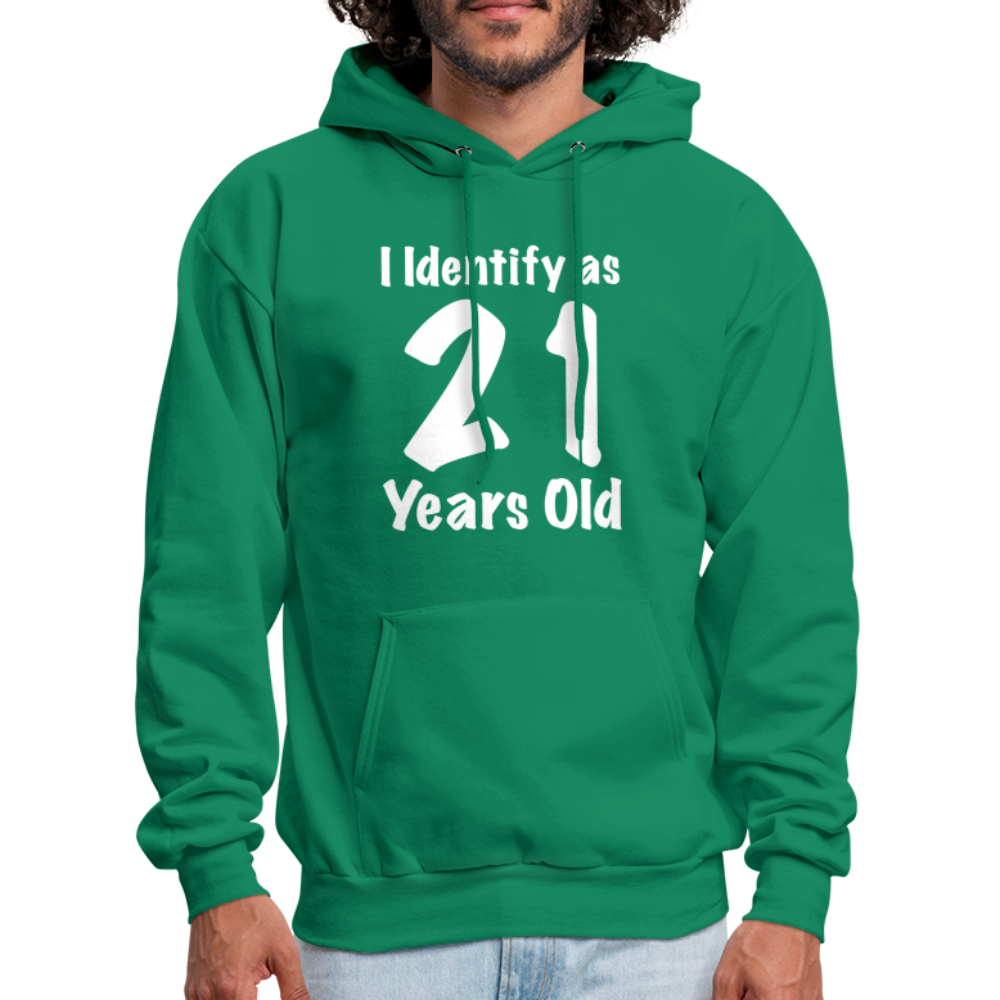 I Identify as 21 Years Old Hoodie (Birthday Gift Idea) - kelly green