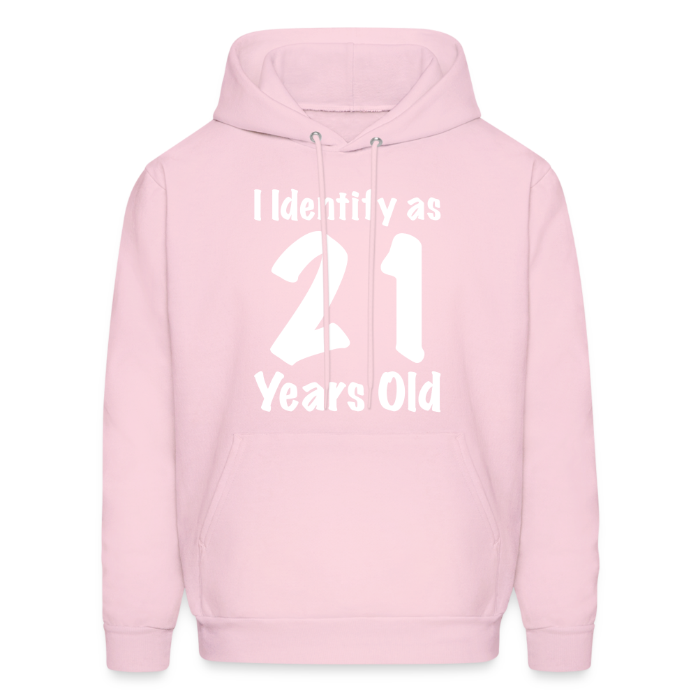 I Identify as 21 Years Old Hoodie (Birthday Gift Idea) - pale pink