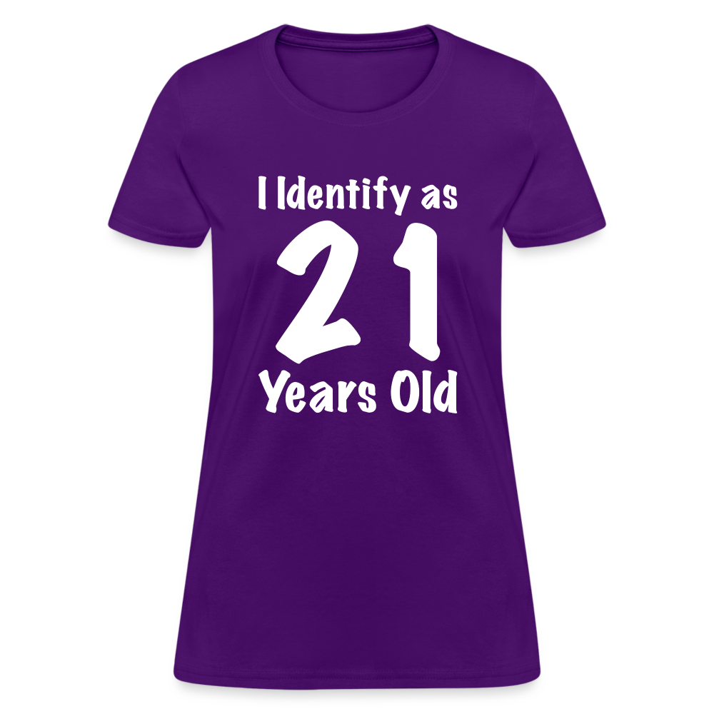 I Identify as 21 Years Old Women's Contoured T-Shirt (Birthday Gift Idea) - purple