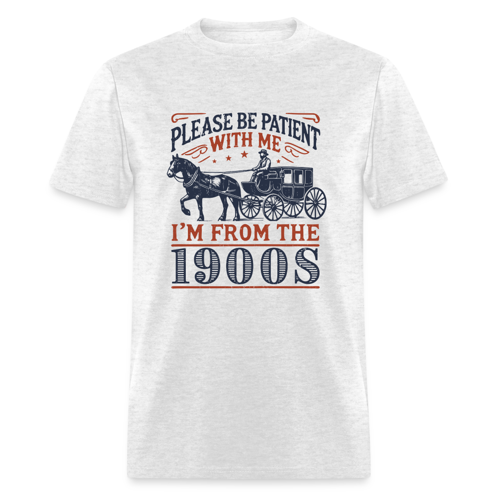 Be Patient With Me I'm From the 1900's T-Shirt - light heather gray