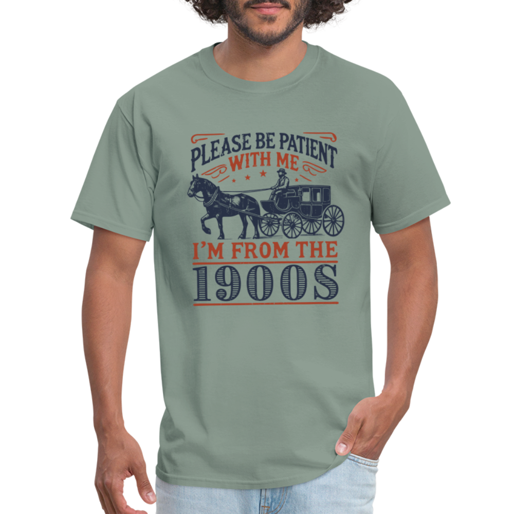 Be Patient With Me I'm From the 1900's T-Shirt - sage