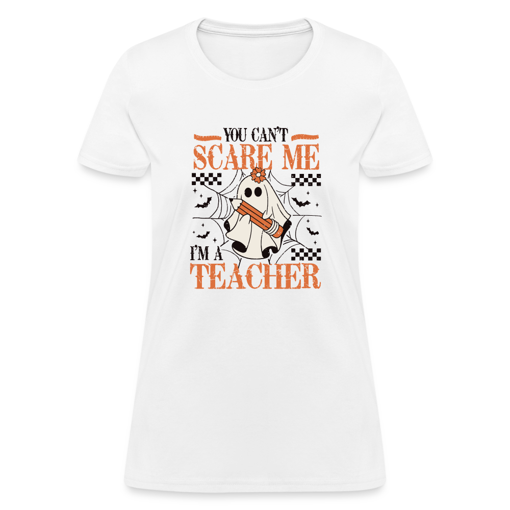 (Halloween) You Can't Scare Me I'm a Teacher Women's T-Shirt - white