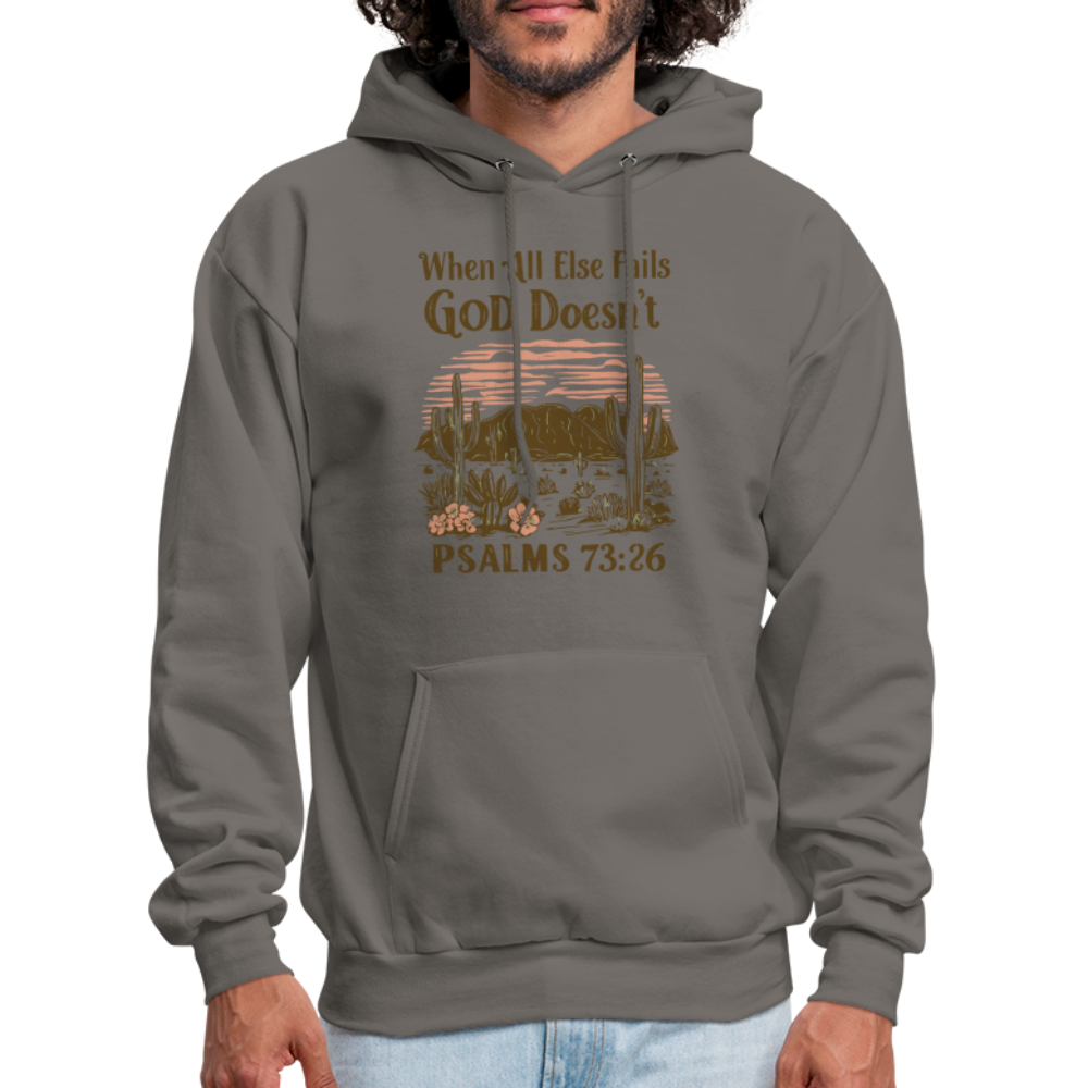 When All Else Fails God Doesn't (Psalms 73:26) Hoodie - asphalt gray