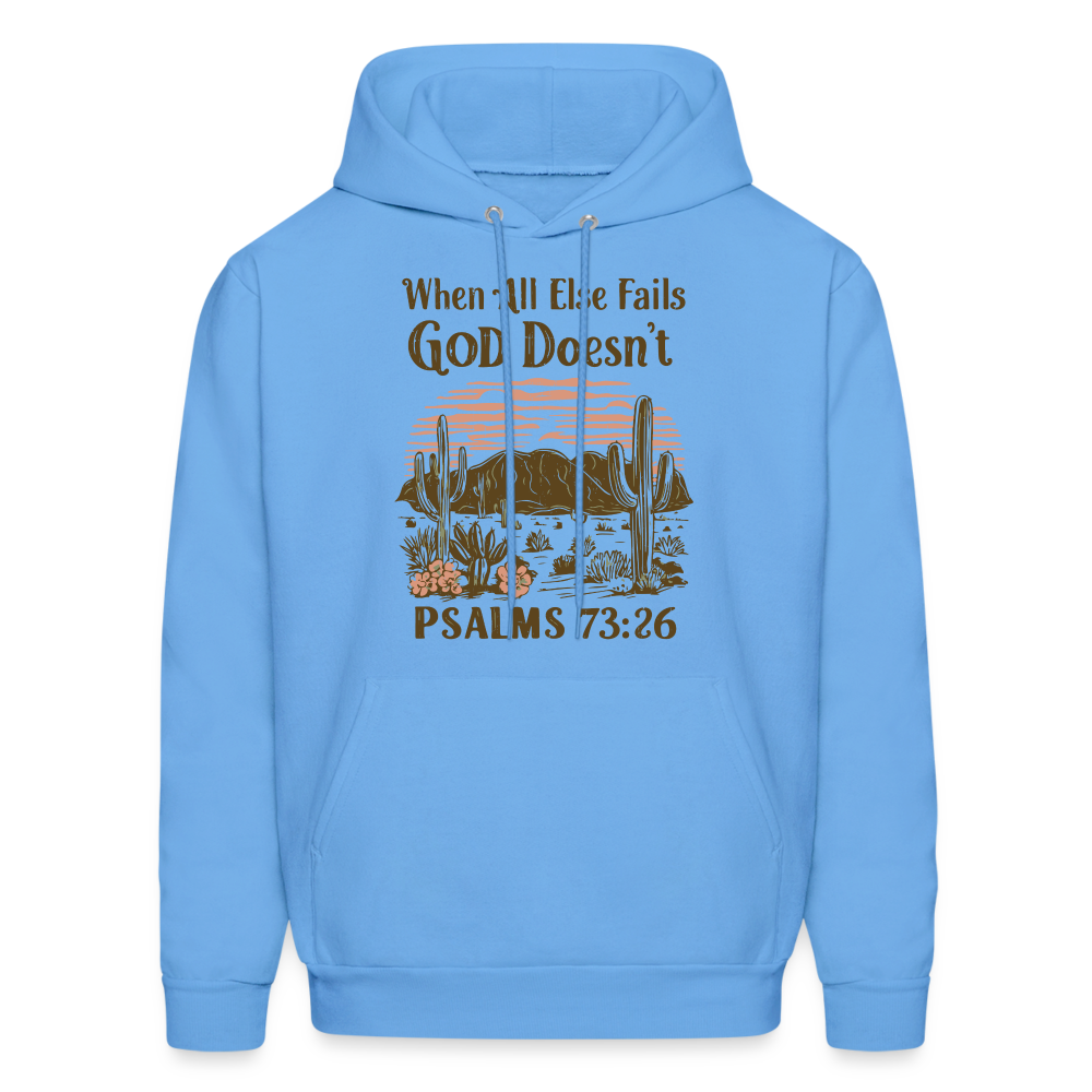 When All Else Fails God Doesn't (Psalms 73:26) Hoodie - carolina blue