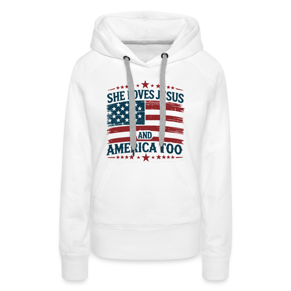 She Loves Jesus and America Too Women’s Premium Hoodie - white