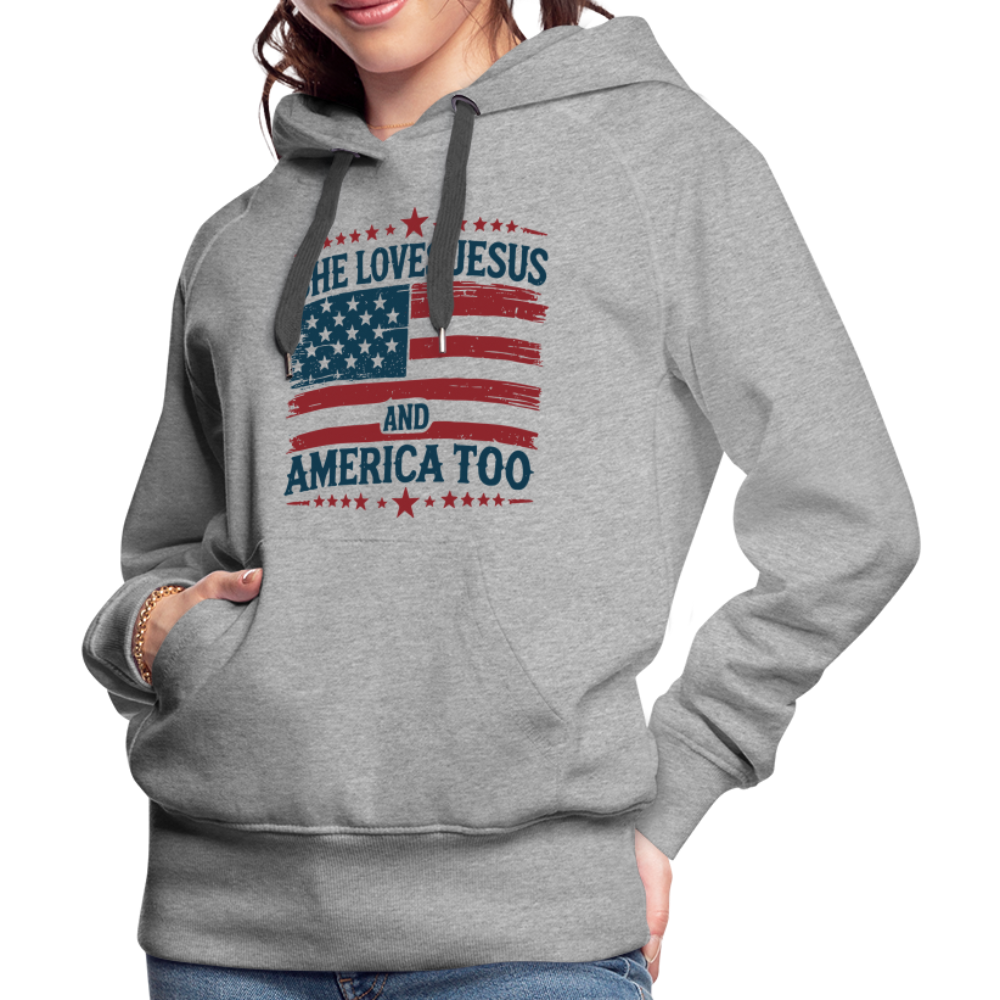 She Loves Jesus and America Too Women’s Premium Hoodie - heather grey