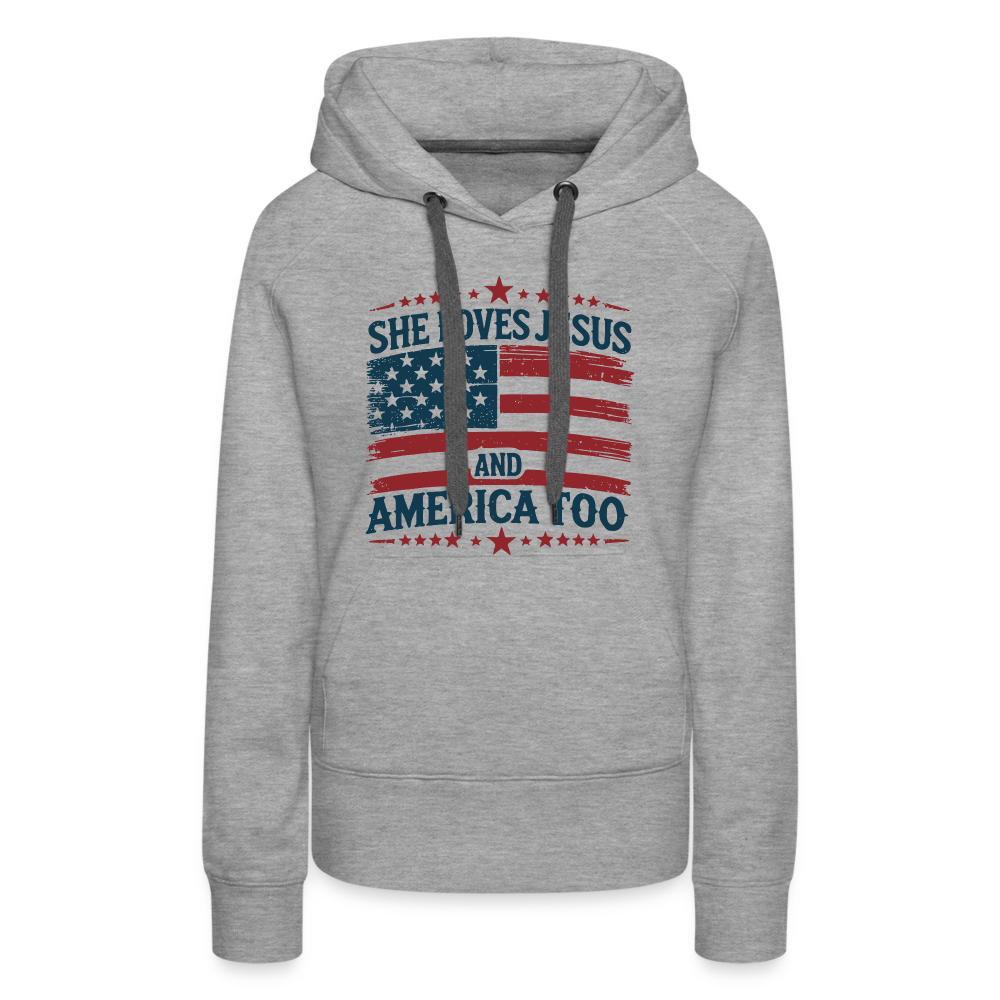 She Loves Jesus and America Too Women’s Premium Hoodie - heather grey