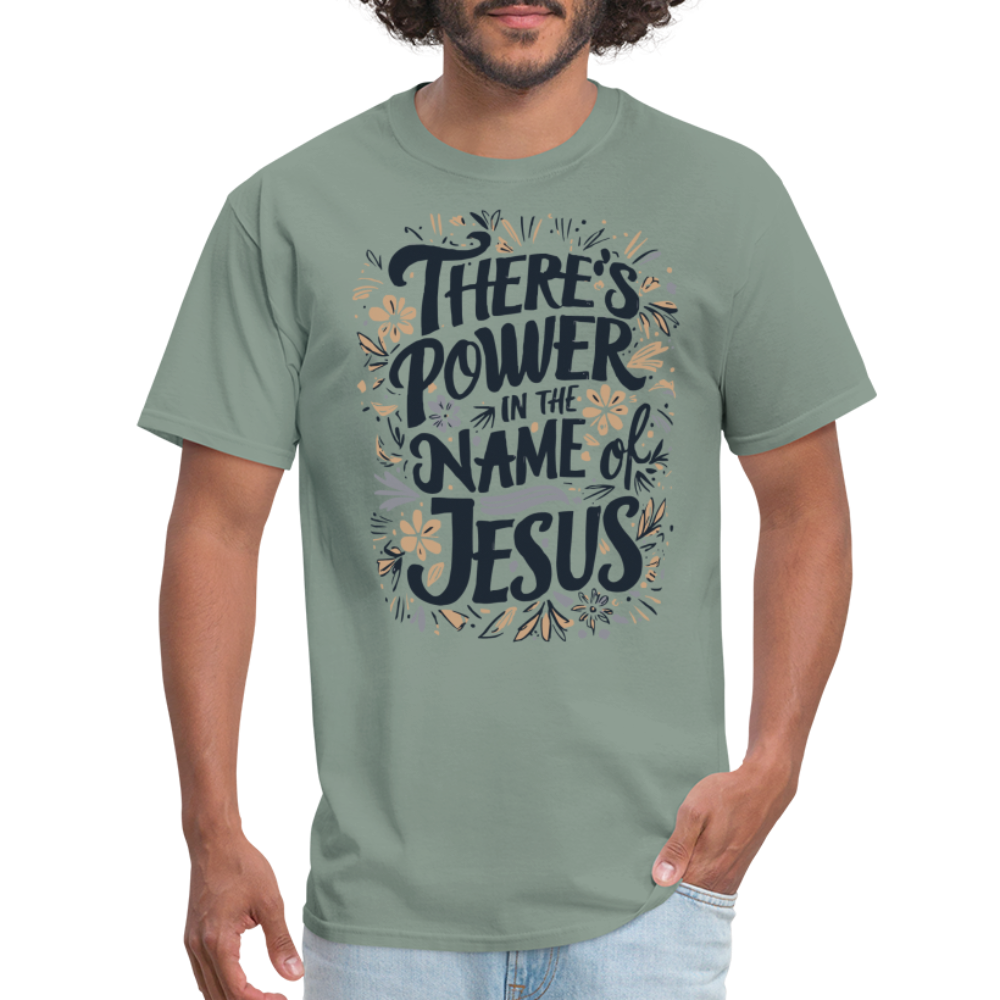 There's Power in the Name of Jesus T-Shirt - sage