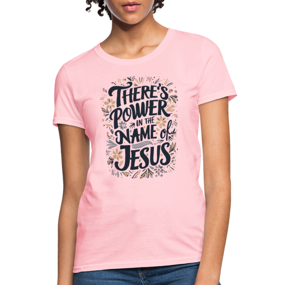 There's Power in the Name of Jesus Women's T-Shirt - pink