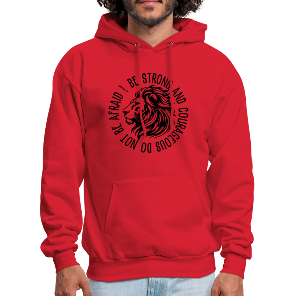 Be Strong and Courageous Do Not Be Afraid (Joshua 1:9) Hoodie - red