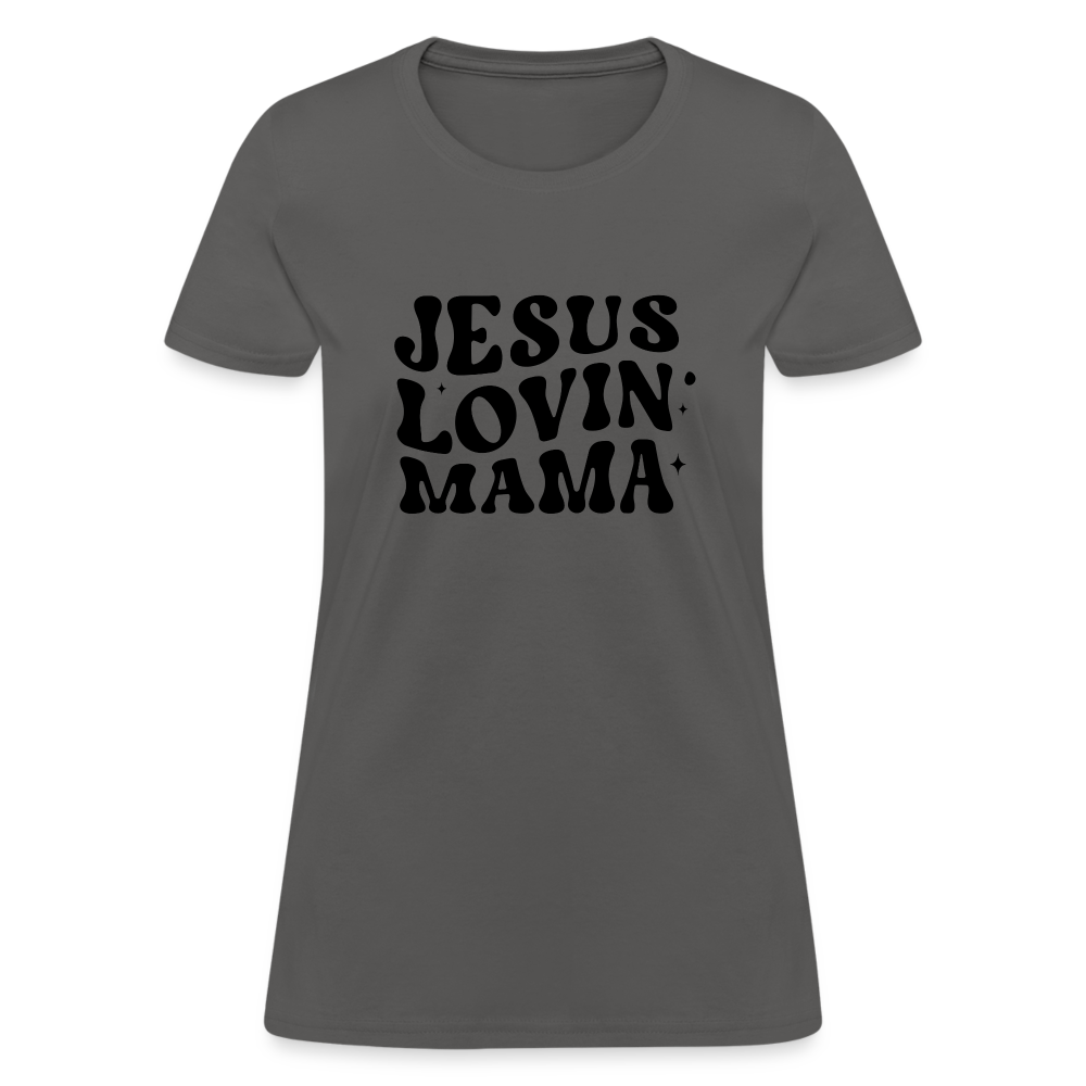 Jesus Lovin Mama Women's T-Shirt - charcoal