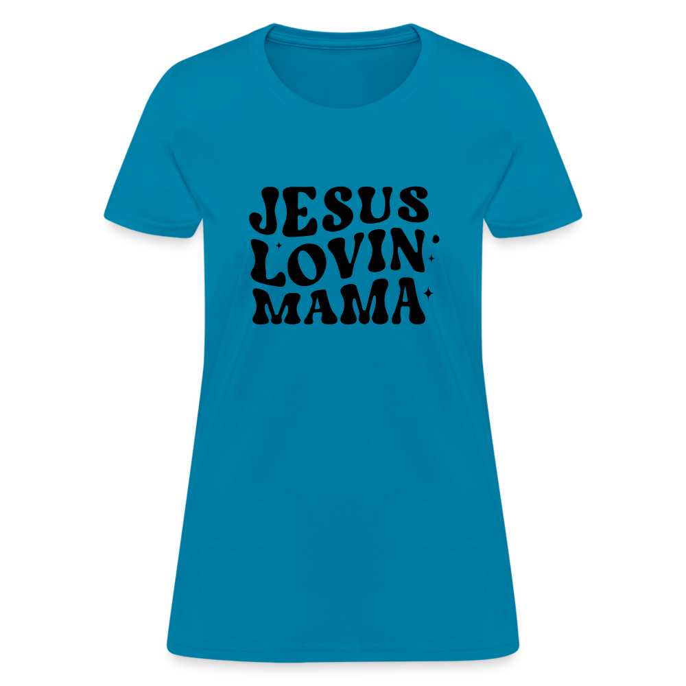 Jesus Lovin Mama Women's T-Shirt - turquoise