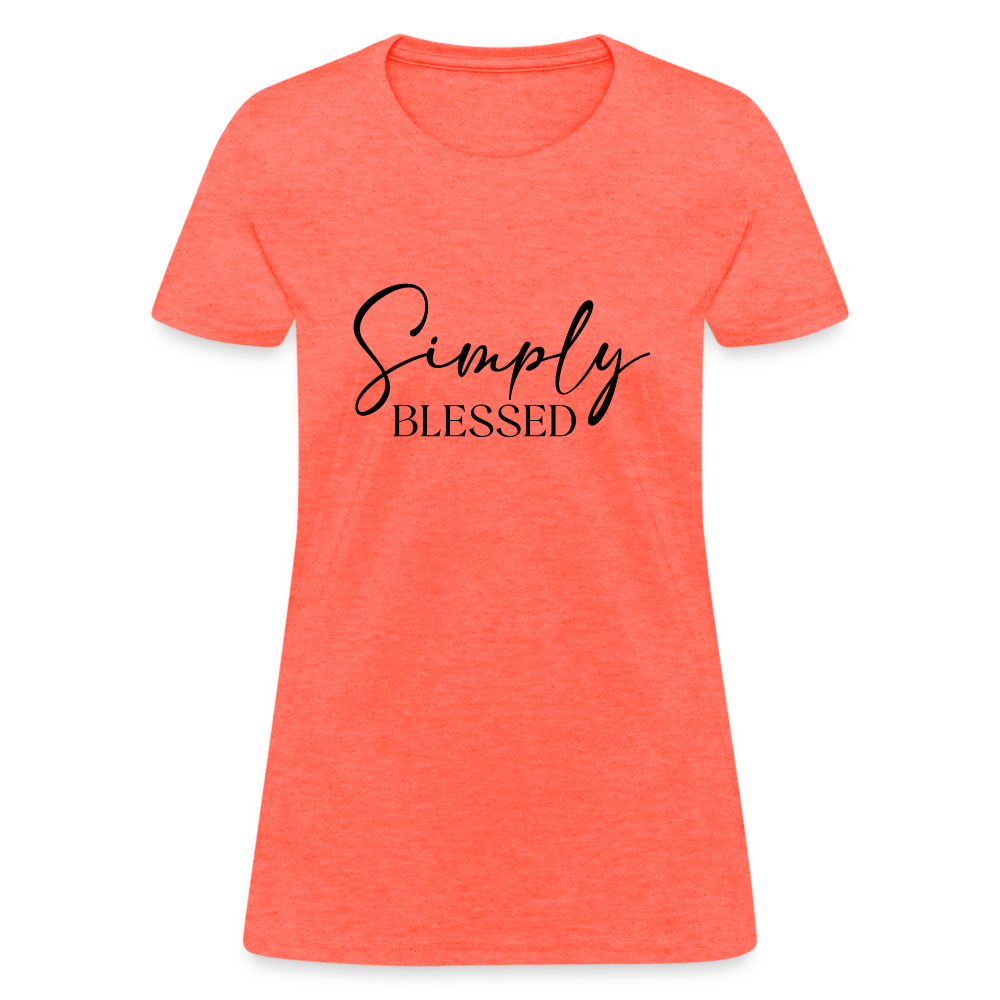 Simply Blessed Women's T-Shirt - heather coral