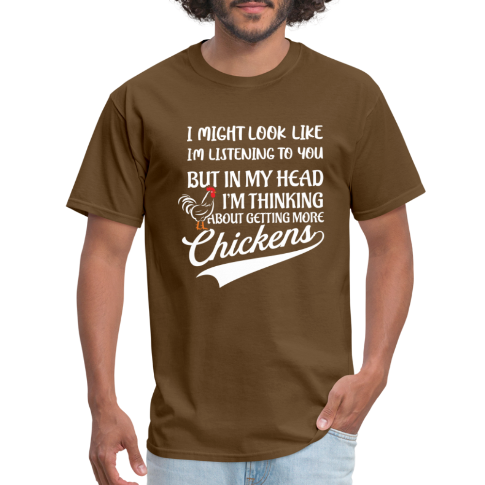 I Am Thinking About Getting More Chickens Hoodie (Backyard Chickens) - brown