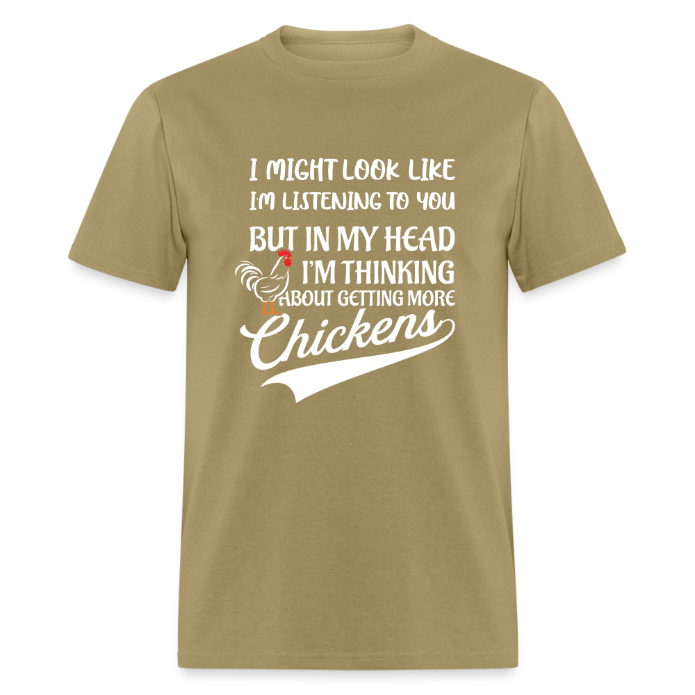 I Am Thinking About Getting More Chickens Hoodie (Backyard Chickens) - khaki