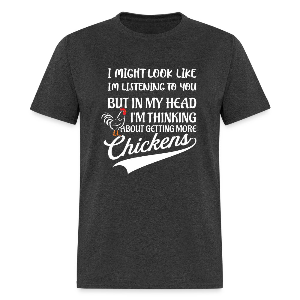 I Am Thinking About Getting More Chickens Hoodie (Backyard Chickens) - heather black