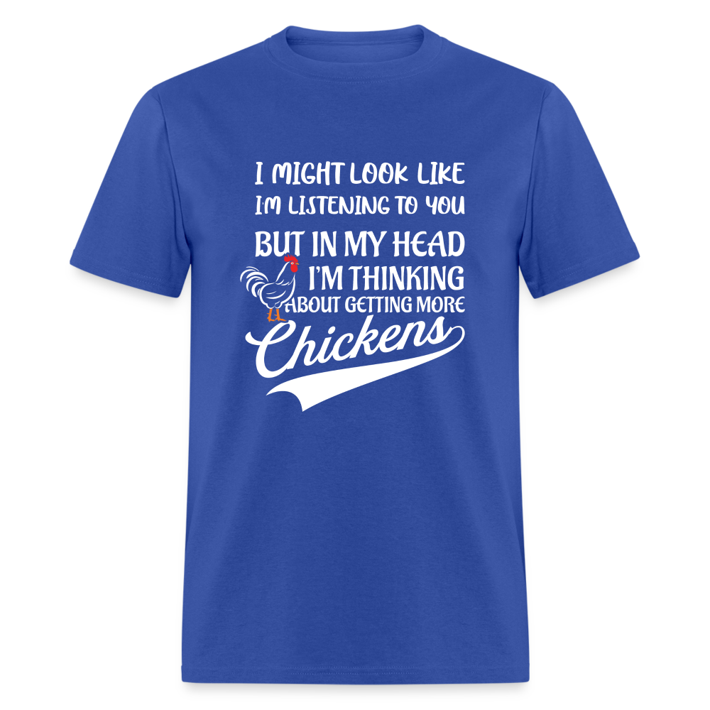 I Am Thinking About Getting More Chickens Hoodie (Backyard Chickens) - royal blue