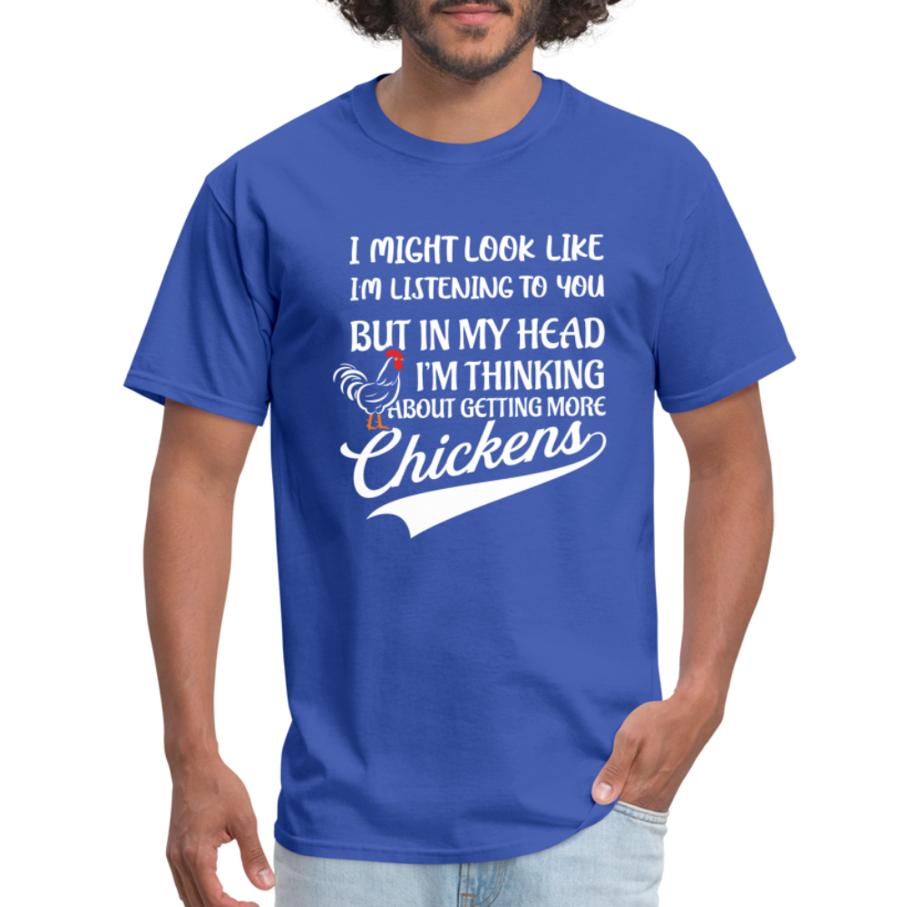 I Am Thinking About Getting More Chickens Hoodie (Backyard Chickens) - royal blue