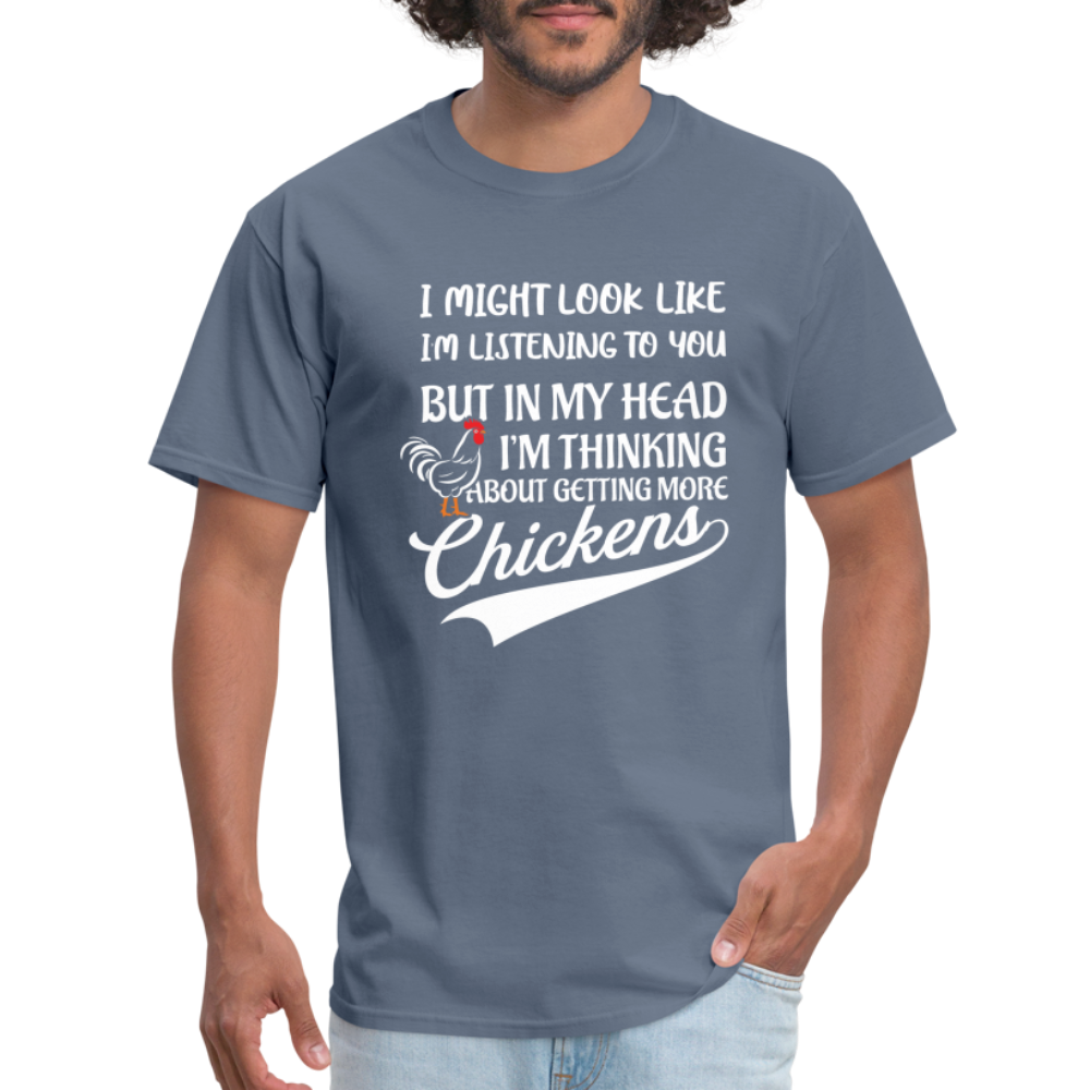 I Am Thinking About Getting More Chickens Hoodie (Backyard Chickens) - denim