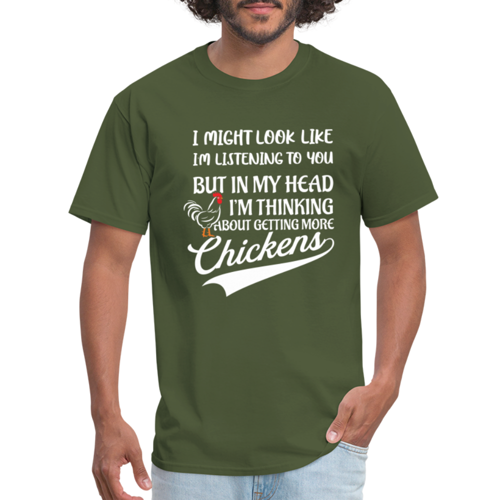 I Am Thinking About Getting More Chickens Hoodie (Backyard Chickens) - military green