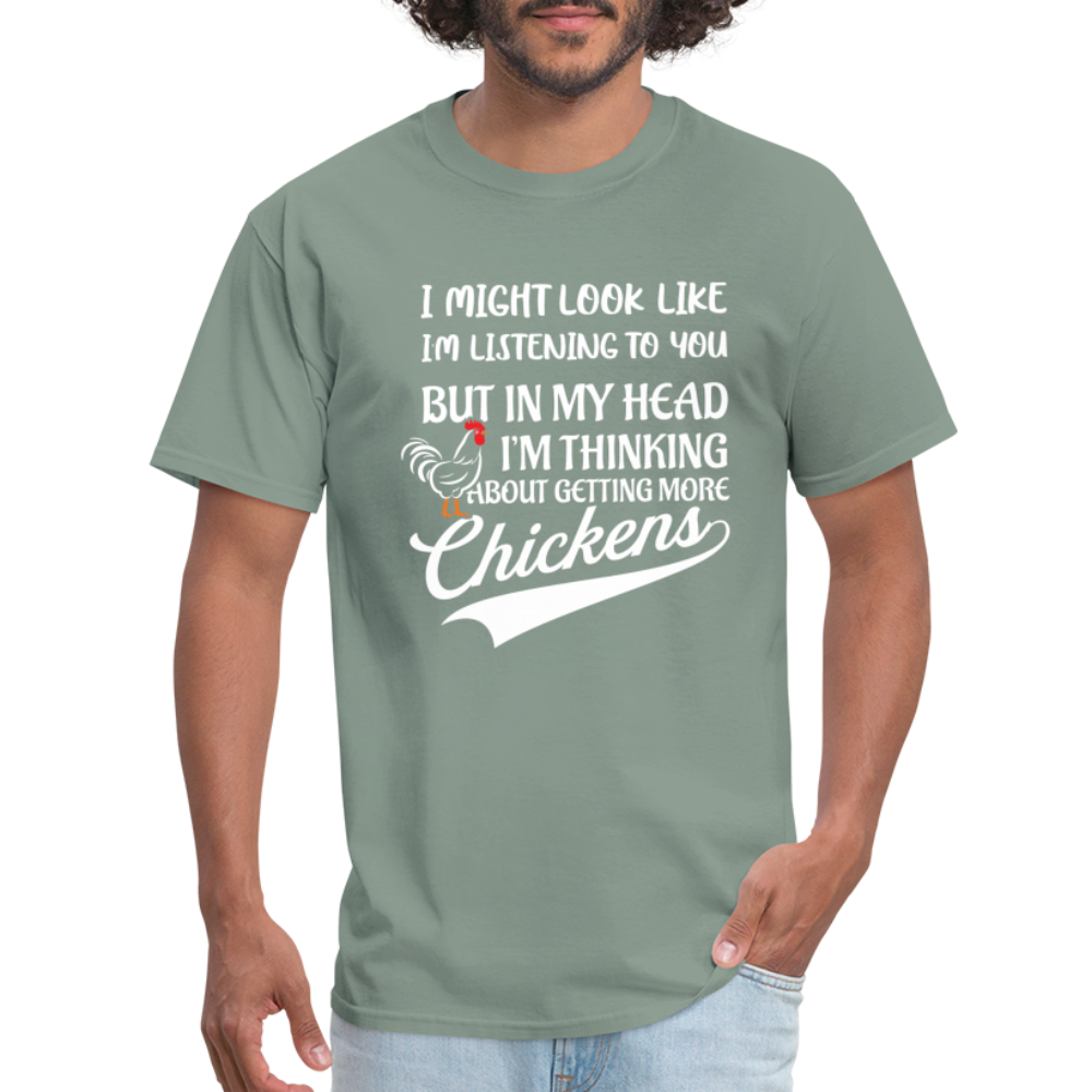 I Am Thinking About Getting More Chickens Hoodie (Backyard Chickens) - sage