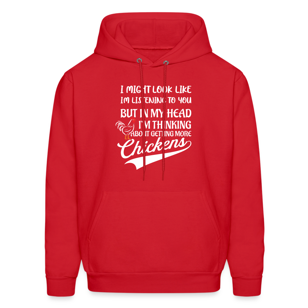 I Am Thinking About Getting More Chickens Hoodie (Backyard Chickens) - red