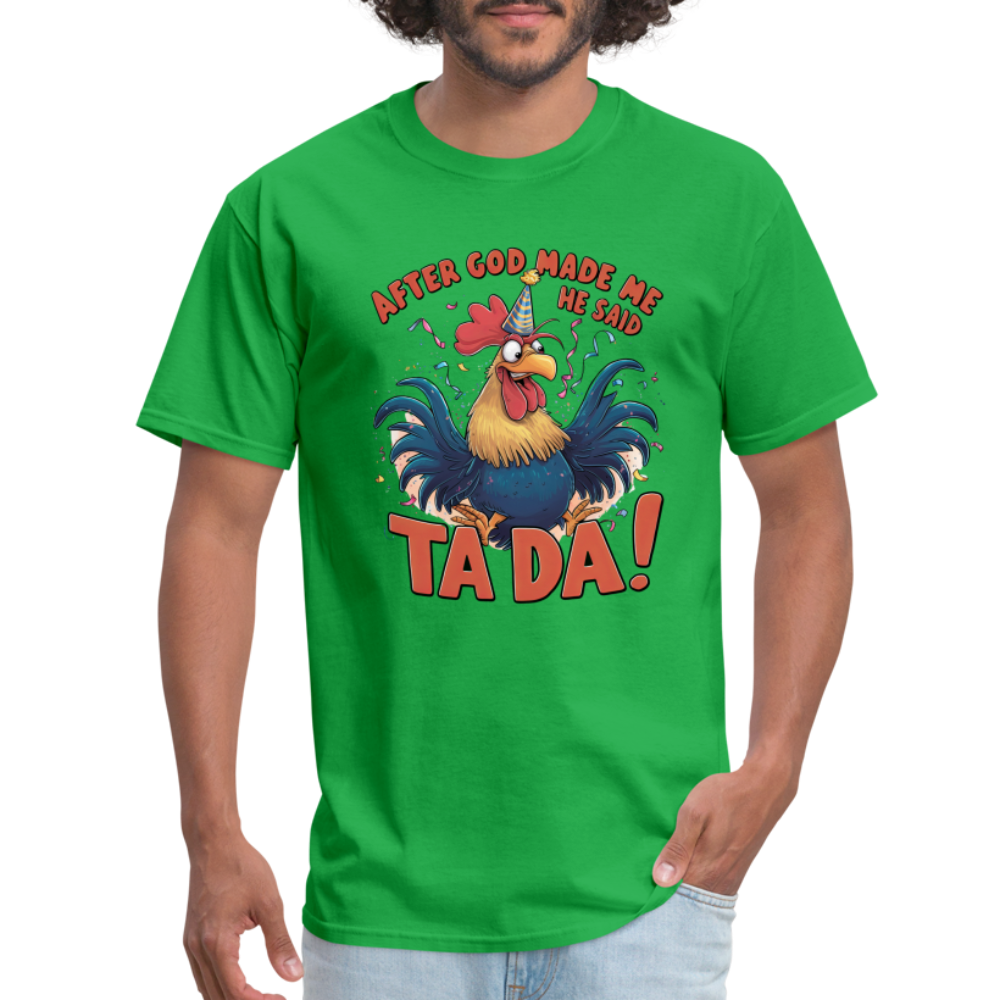 After God Created Me He Said TADA T-Shirt - bright green