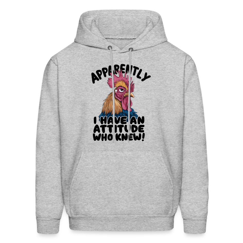 Apparently I Have An Attitude Who Knew Hoodie (Funny Chicken) - heather gray