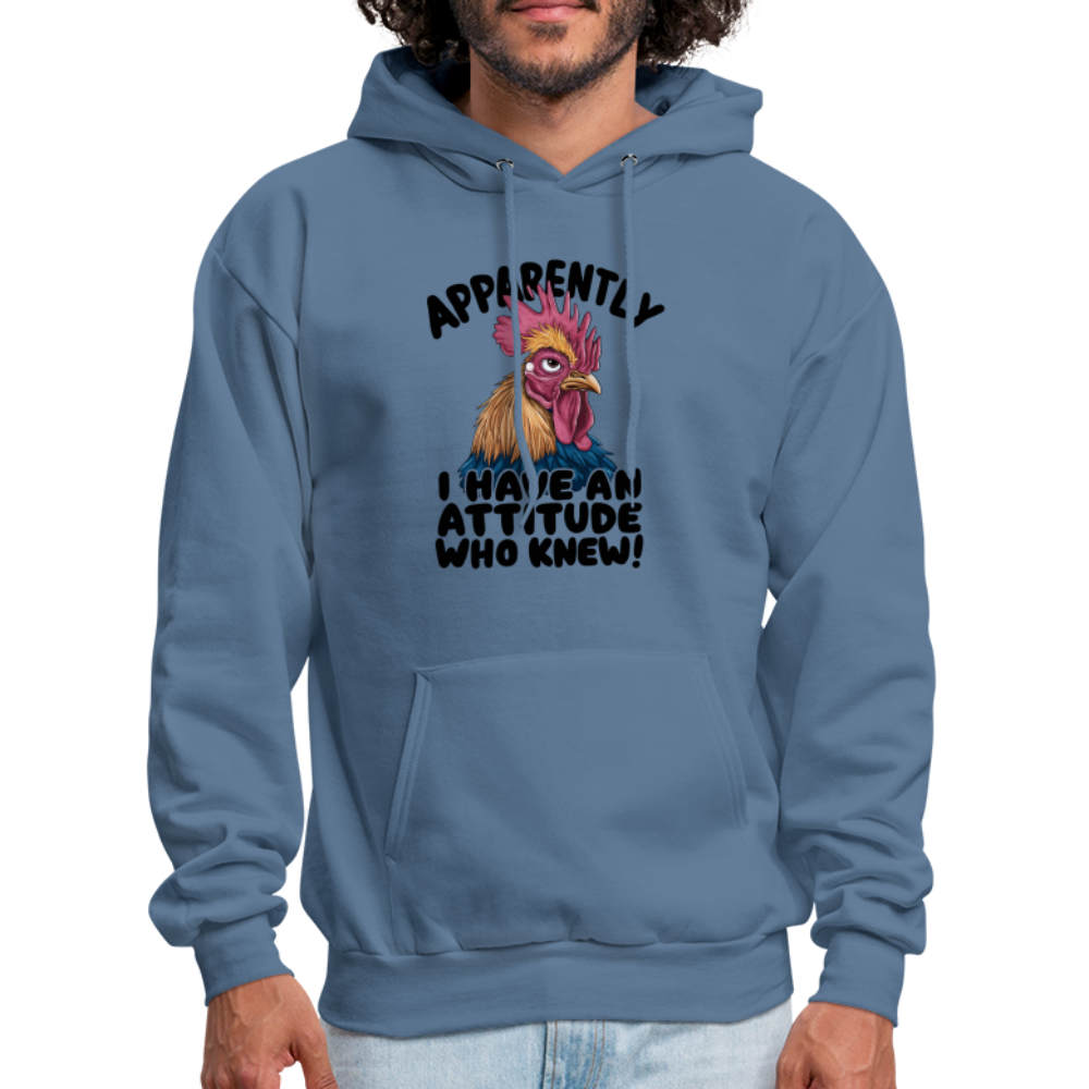 Apparently I Have An Attitude Who Knew Hoodie (Funny Chicken) - denim blue