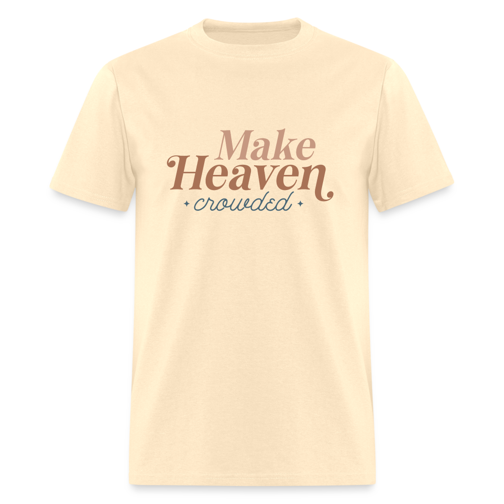 Make Heaven Crowded T-Shirt - natural