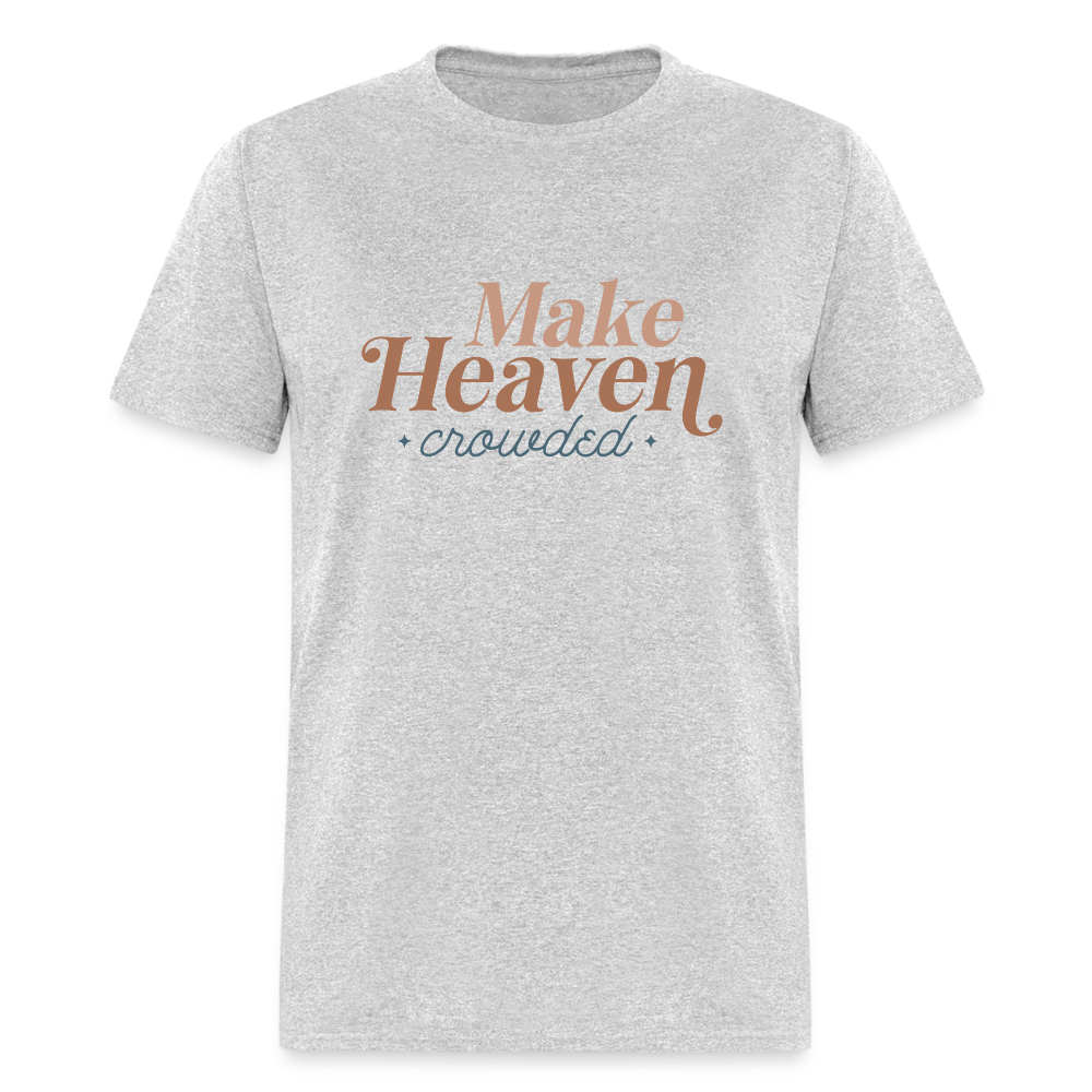 Make Heaven Crowded T-Shirt - heather gray