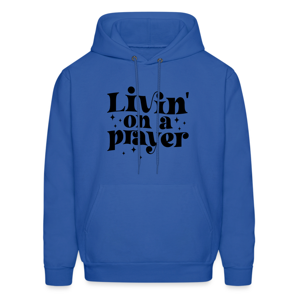 Livin on a Prayer Hoodie - royal blue