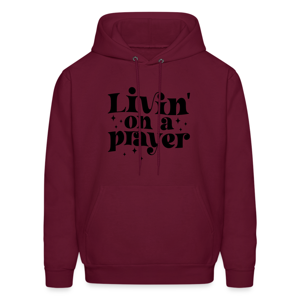 Livin on a Prayer Hoodie - burgundy