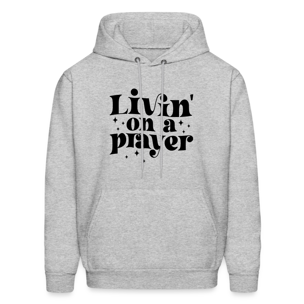 Livin on a Prayer Hoodie - heather gray