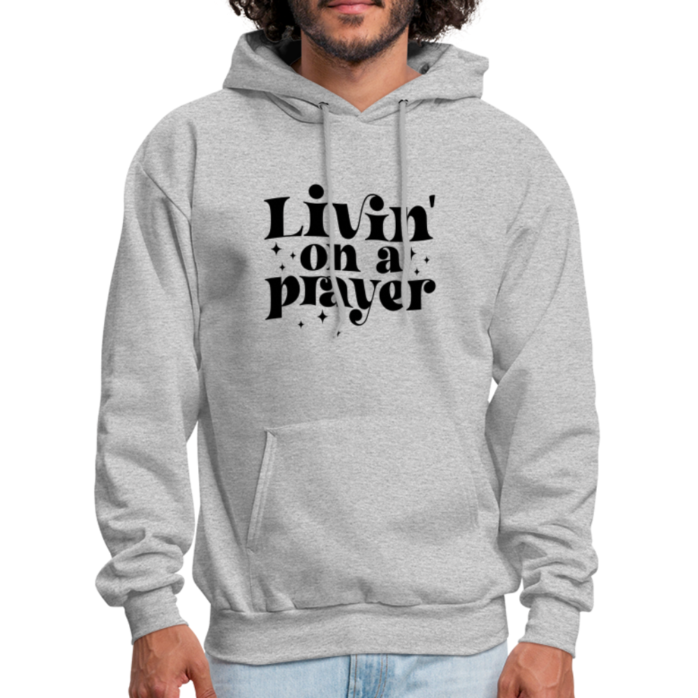 Livin on a Prayer Hoodie - heather gray