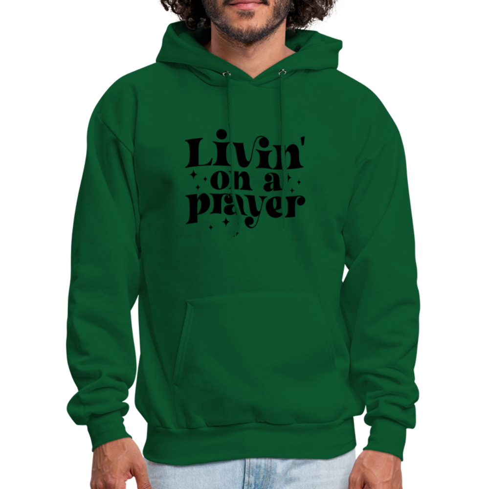 Livin on a Prayer Hoodie - forest green