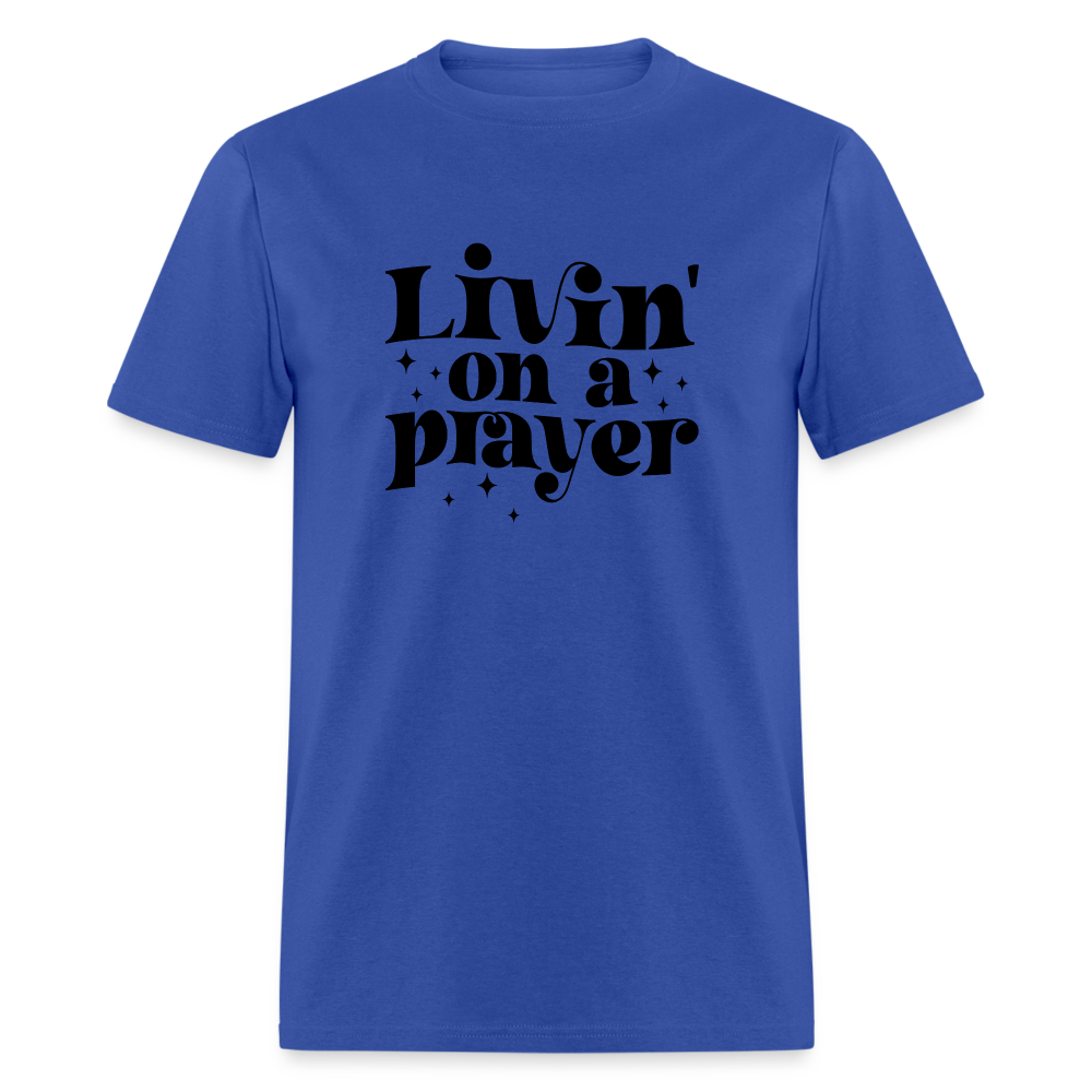 Livin on a Prayer T-Shirt - royal blue