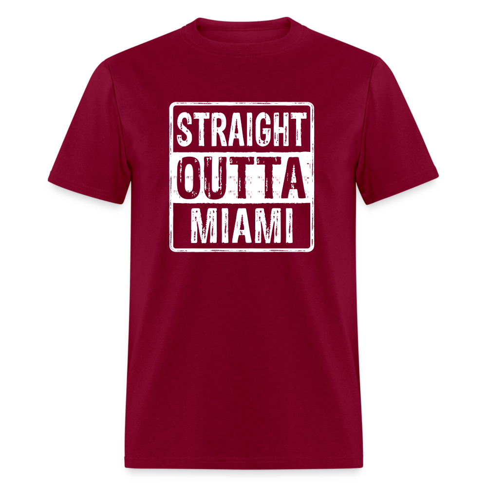 Straight Outta Miami (Florida) T-Shirt - burgundy