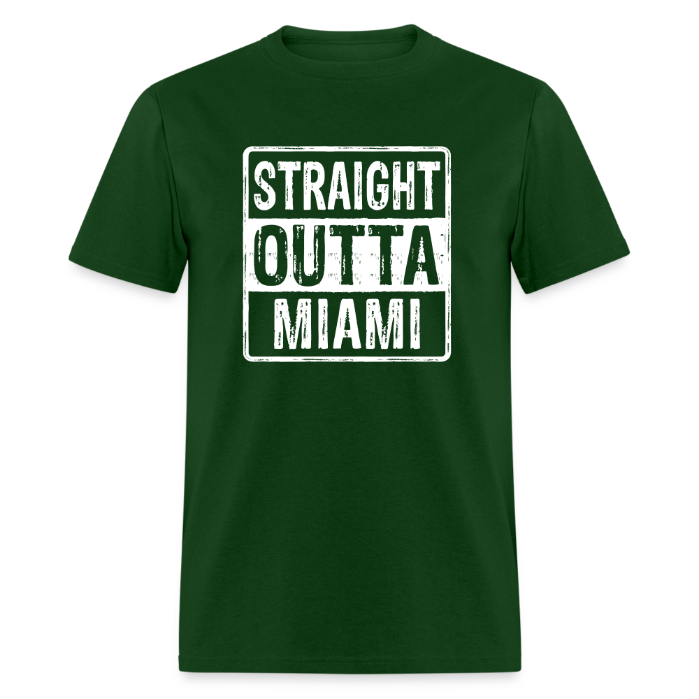 Straight Outta Miami (Florida) T-Shirt - forest green