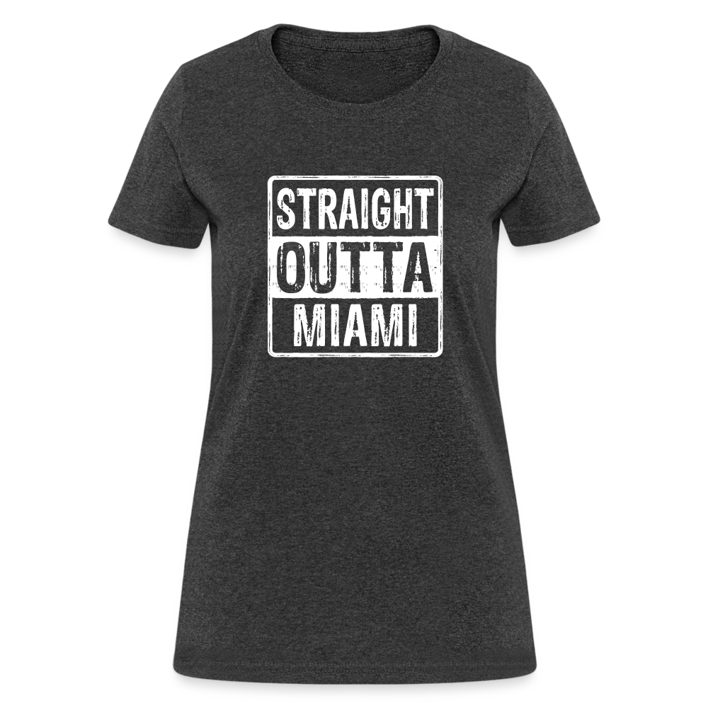 Straight Outta Miami (Florida) Women's T-Shirt - heather black