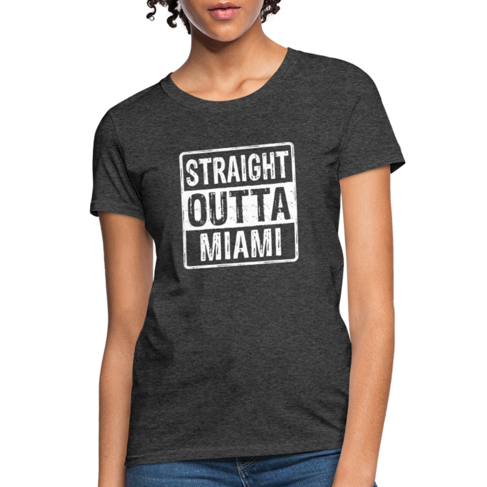 Straight Outta Miami (Florida) Women's T-Shirt - heather black