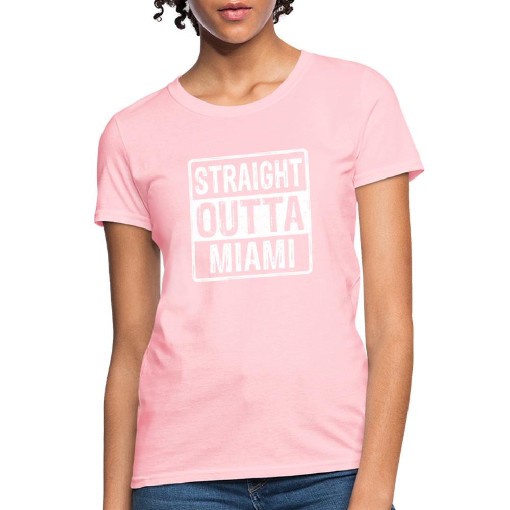 Straight Outta Miami (Florida) Women's T-Shirt - pink