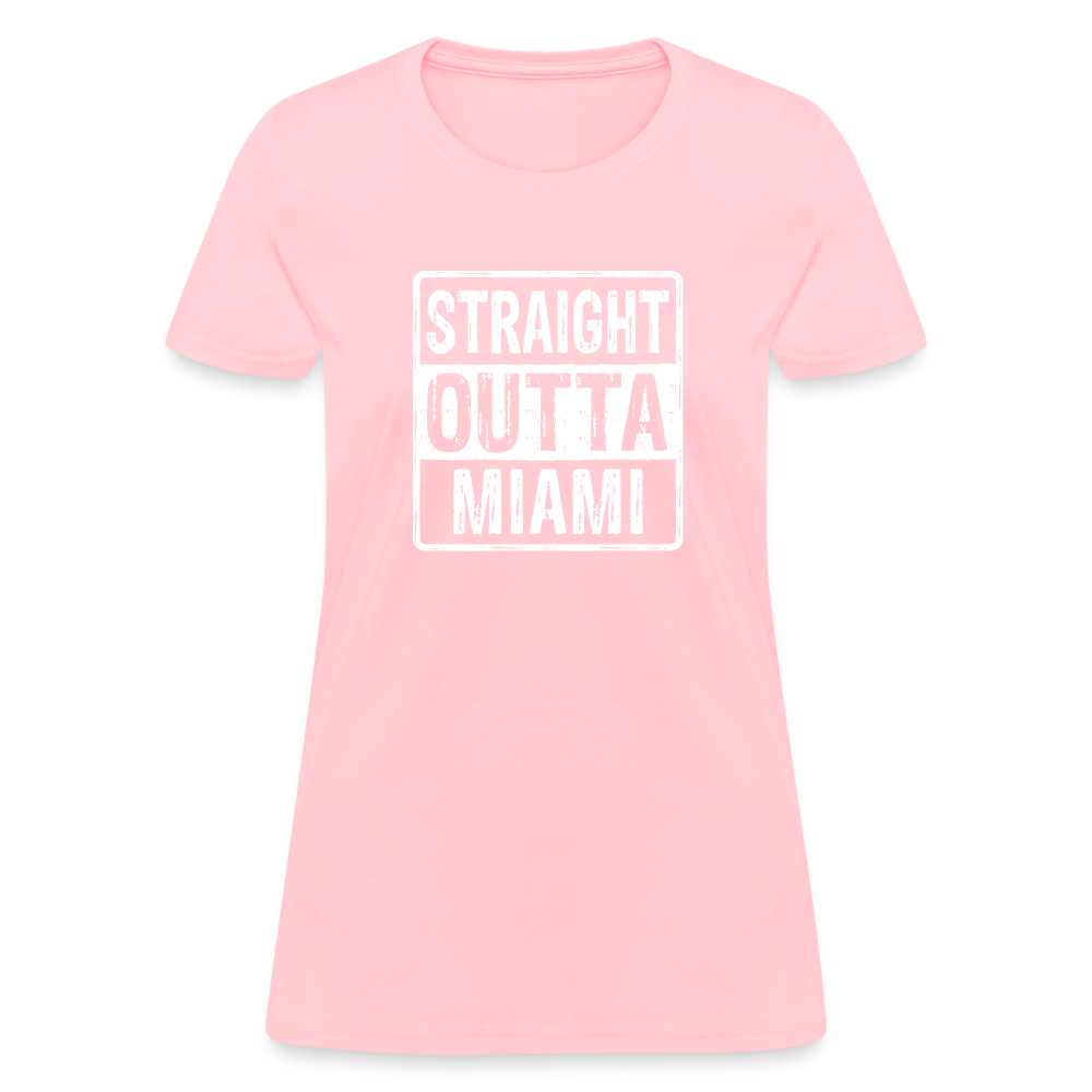 Straight Outta Miami (Florida) Women's T-Shirt - pink