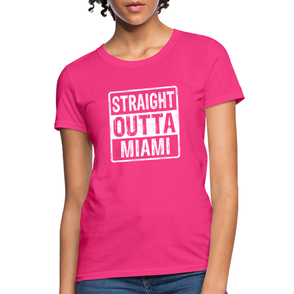 Straight Outta Miami (Florida) Women's T-Shirt - fuchsia