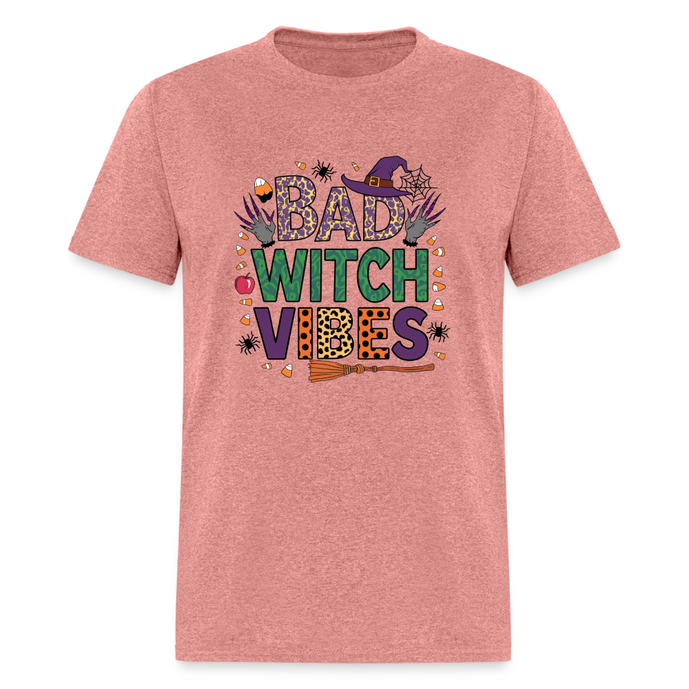 Bad Witch Vibes (Halloween Witches Humor) T-Shirt - heather mauve