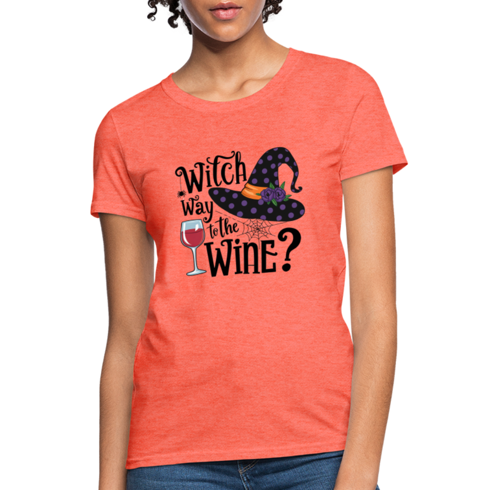 Witch Way To the Wine (Halloween Party Humor) Women's Contoured T-Shirt - heather coral