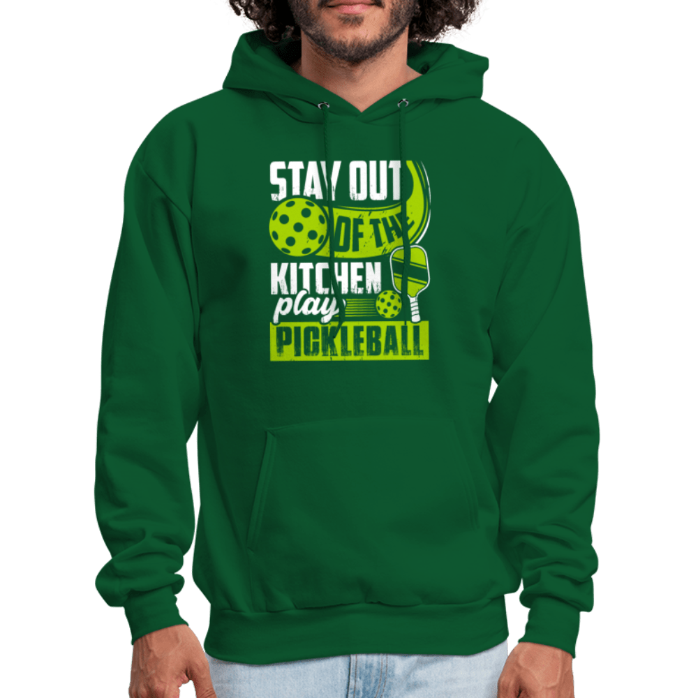 Stay Out Of The Kitchen Play Pickleball Hoodie - forest green